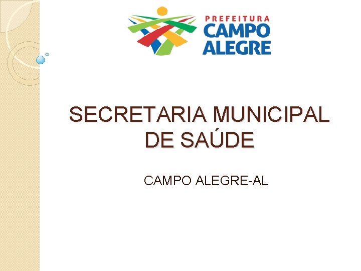 SECRETARIA MUNICIPAL DE SAÚDE CAMPO ALEGRE-AL 