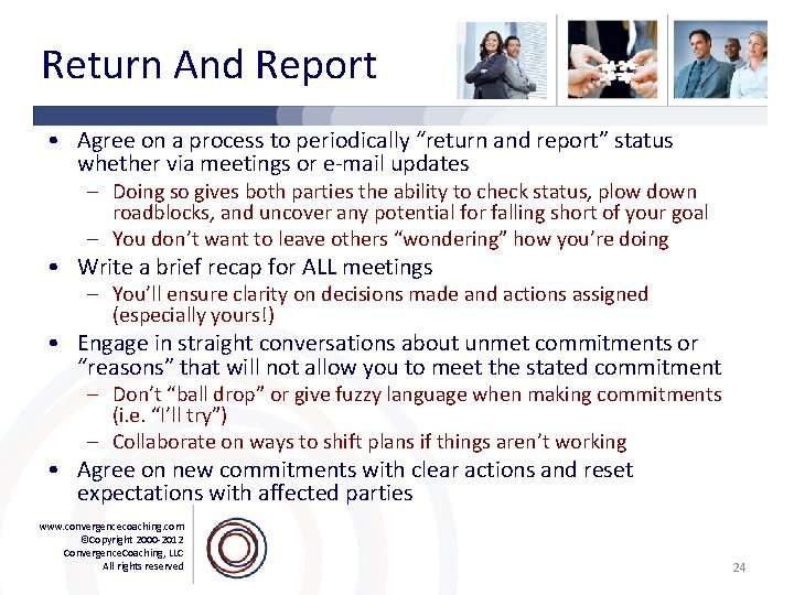 Return And Report • Agree on a process to periodically “return and report” status