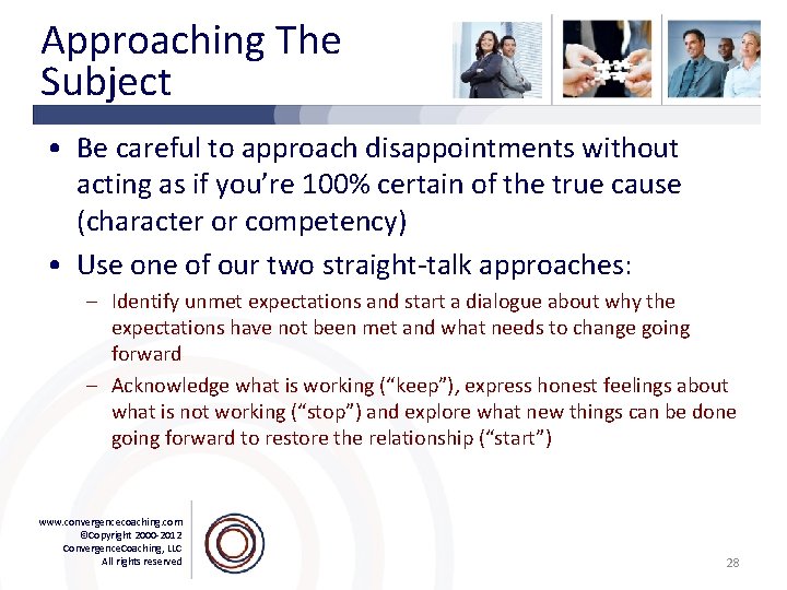 Approaching The Subject • Be careful to approach disappointments without acting as if you’re