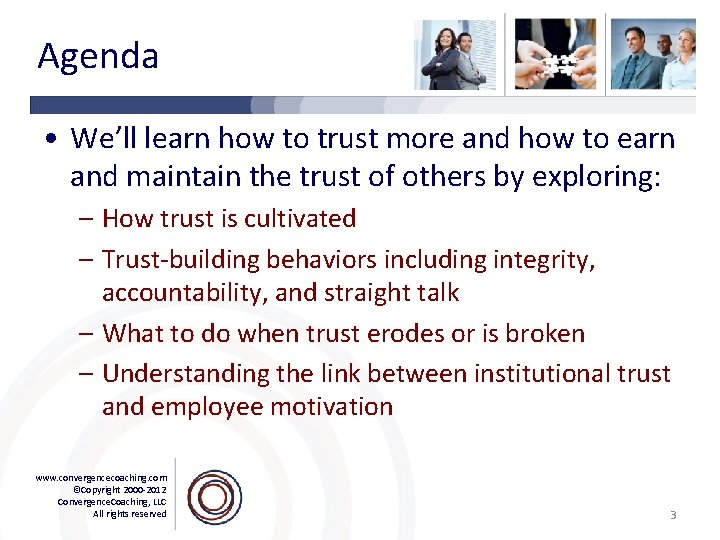 Agenda • We’ll learn how to trust more and how to earn and maintain