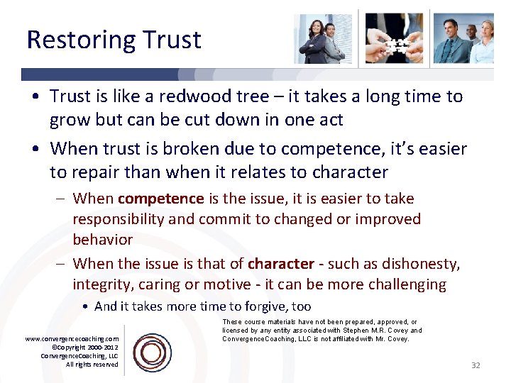 Restoring Trust • Trust is like a redwood tree – it takes a long