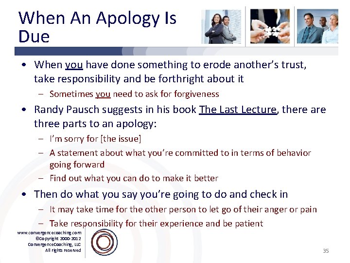 When An Apology Is Due • When you have done something to erode another’s