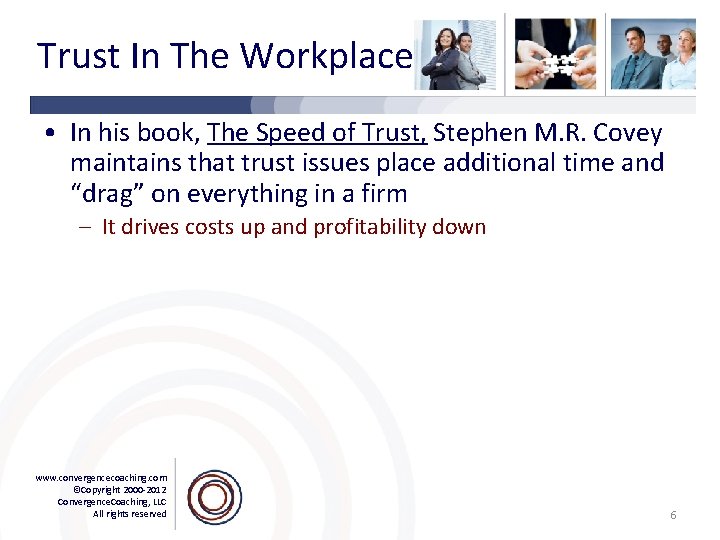 Trust In The Workplace • In his book, The Speed of Trust, Stephen M.