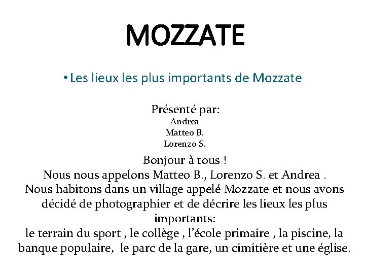 MOZZATE • Les lieux les plus importants de Mozzate Présenté par: Andrea Matteo B.