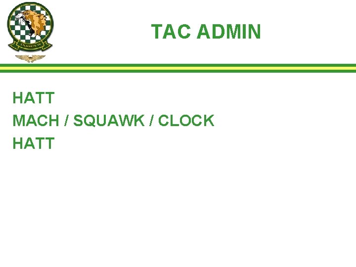 TAC ADMIN HATT MACH / SQUAWK / CLOCK HATT 