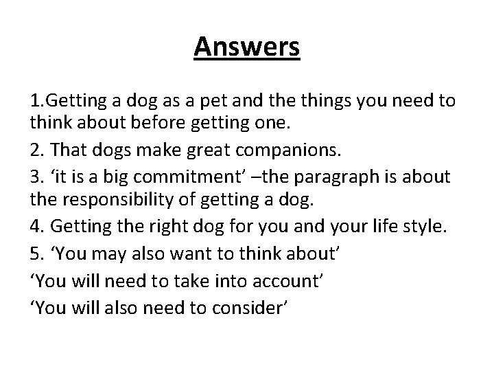 Answers 1. Getting a dog as a pet and the things you need to