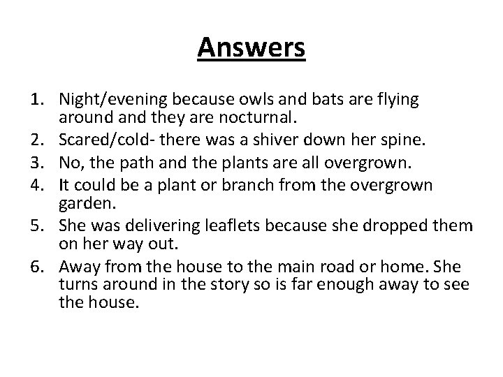 Answers 1. Night/evening because owls and bats are flying around and they are nocturnal.