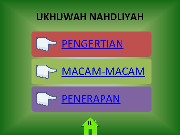 UKHUWAH NAHDLIYAH PENGERTIAN MACAM-MACAM PENERAPAN II 