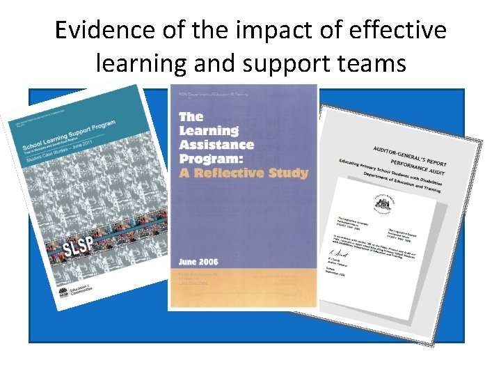 Evidence of the impact of effective learning and support teams 