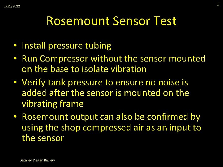 4 1/31/2022 Rosemount Sensor Test • Install pressure tubing • Run Compressor without the
