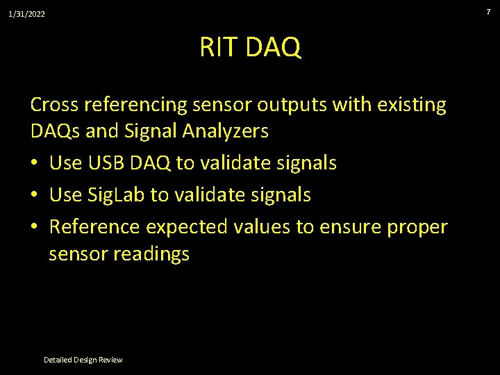 7 1/31/2022 RIT DAQ Cross referencing sensor outputs with existing DAQs and Signal Analyzers