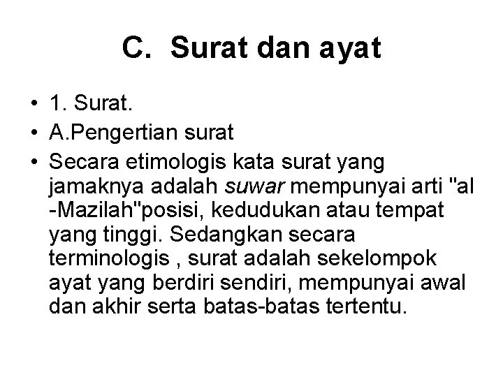 C. Surat dan ayat • 1. Surat. • A. Pengertian surat • Secara etimologis