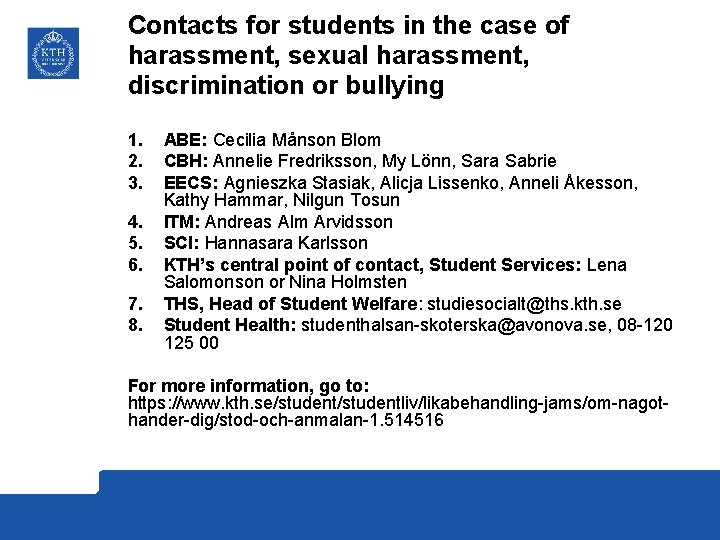 Contacts for students in the case of harassment, sexual harassment, discrimination or bullying 1.