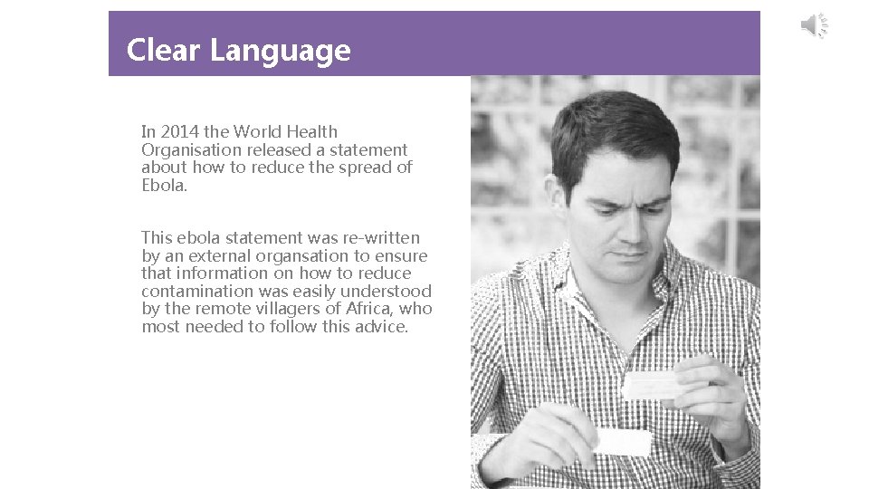 Clear Language In 2014 the World Health Organisation released a statement about how to