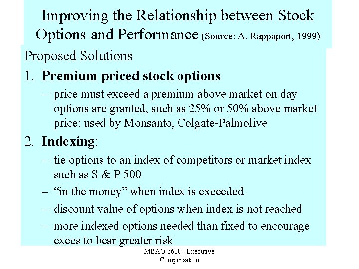 Improving the Relationship between Stock Options and Performance (Source: A. Rappaport, 1999) Proposed Solutions