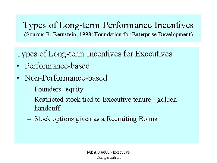 Types of Long-term Performance Incentives (Source: R. Bernstein, 1998: Foundation for Enterprise Development) Types