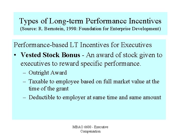 Types of Long-term Performance Incentives (Source: R. Bernstein, 1998: Foundation for Enterprise Development) Performance-based