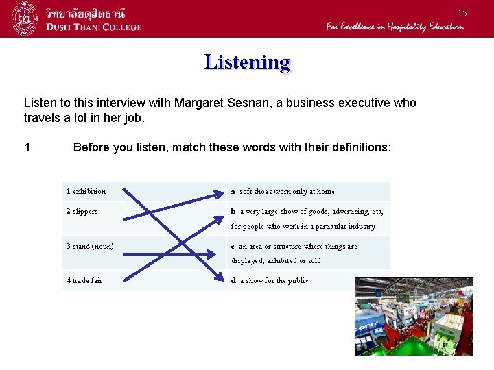 15 Listening Listen to this interview with Margaret Sesnan, a business executive who travels