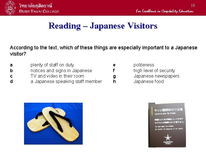 19 Reading – Japanese Visitors According to the text, which of these things are