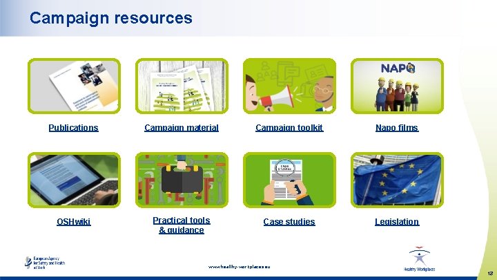 Campaign resources Publications Campaign material Campaign toolkit Napo films OSHwiki Practical tools & guidance