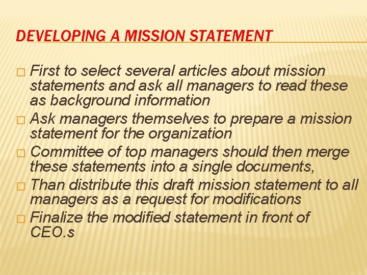 DEVELOPING A MISSION STATEMENT � First to select several articles about mission statements and DEVELOPING A MISSION STATEMENT � First to select several articles about mission statements and