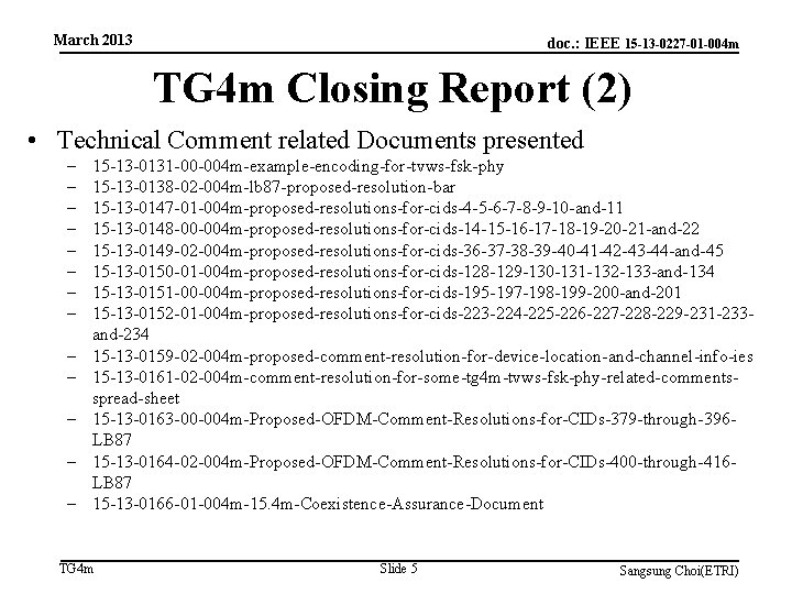 March 2013 doc. : IEEE 15 -13 -0227 -01 -004 m TG 4 m