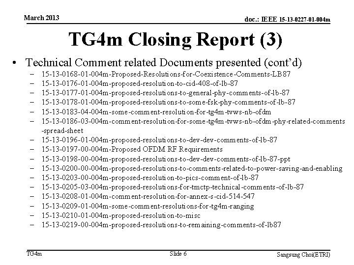 March 2013 doc. : IEEE 15 -13 -0227 -01 -004 m TG 4 m