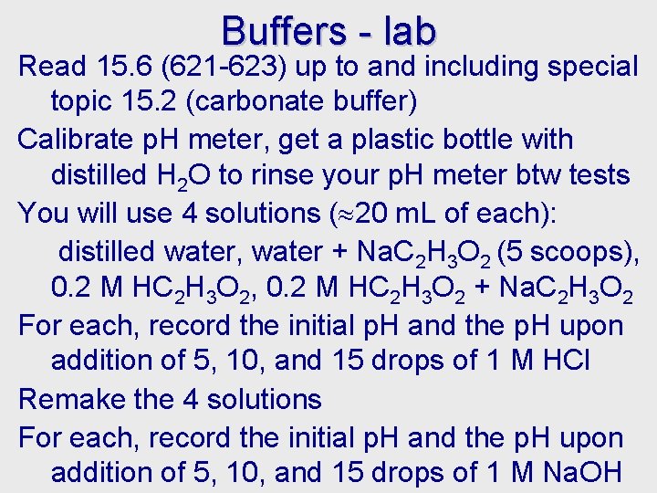 Buffers - lab Read 15. 6 (621 -623) up to and including special topic