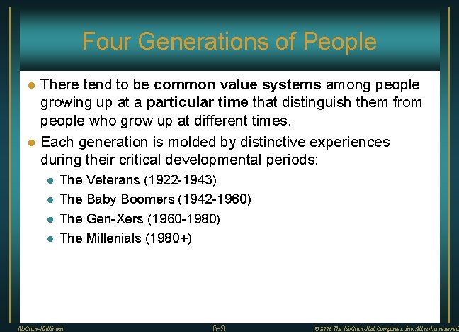 Four Generations of People l l There tend to be common value systems among