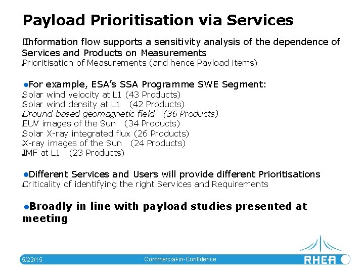 Payload Prioritisation via Services � Information flow supports a sensitivity analysis of the dependence