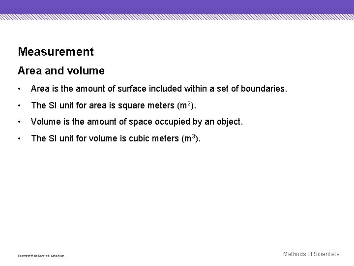 Measurement Area and volume • Area is the amount of surface included within a