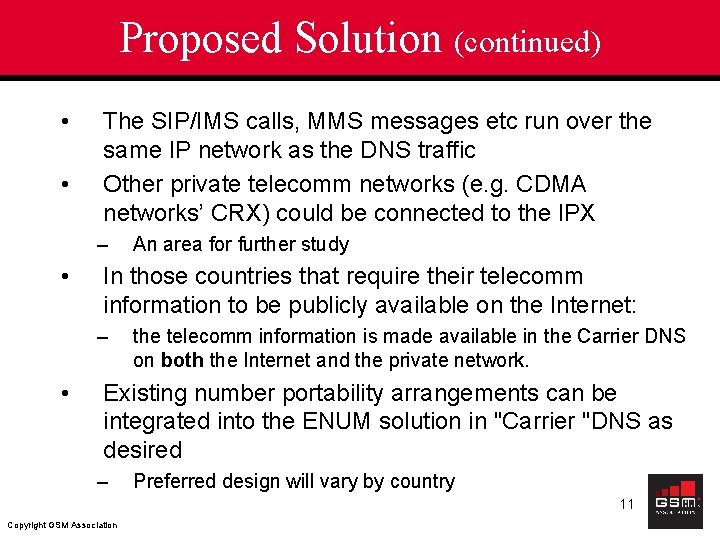 Proposed Solution (continued) • • The SIP/IMS calls, MMS messages etc run over the