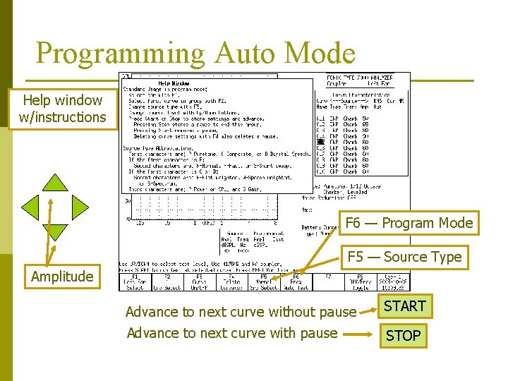 Programming Auto Mode Help window w/instructions F 6 — Program Mode F 5 — Programming Auto Mode Help window w/instructions F 6 — Program Mode F 5 —
