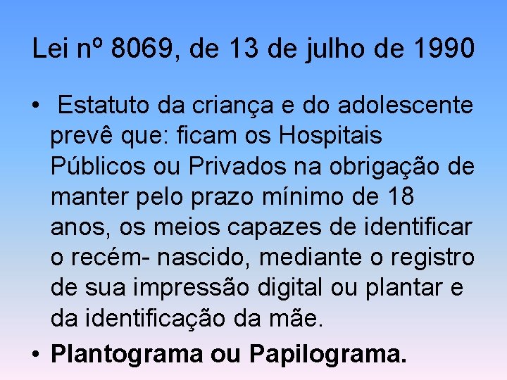 Lei nº 8069, de 13 de julho de 1990 • Estatuto da criança e