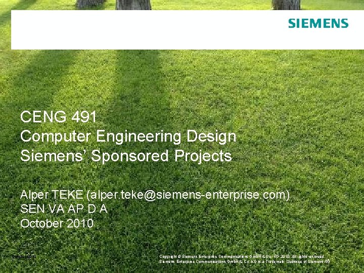 CENG 491 Computer Engineering Design Siemens’ Sponsored Projects Alper TEKE (alper. teke@siemens-enterprise. com) SEN