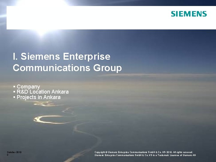 I. Siemens Enterprise Communications Group § Company § R&D Location Ankara § Projects in