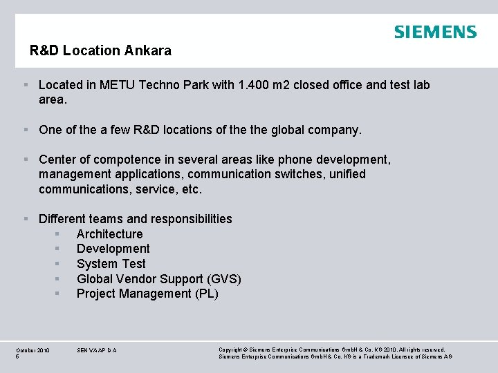 R&D Location Ankara § Located in METU Techno Park with 1. 400 m 2