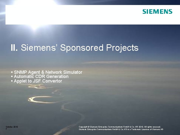 II. Siemens’ Sponsored Projects § SNMP Agent & Network Simulator § Automatic CDR Generation