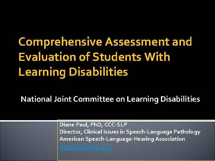 Comprehensive Assessment and Evaluation of Students With Learning Disabilities National Joint Committee on Learning