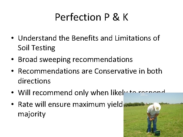 Perfection P & K • Understand the Benefits and Limitations of Soil Testing •