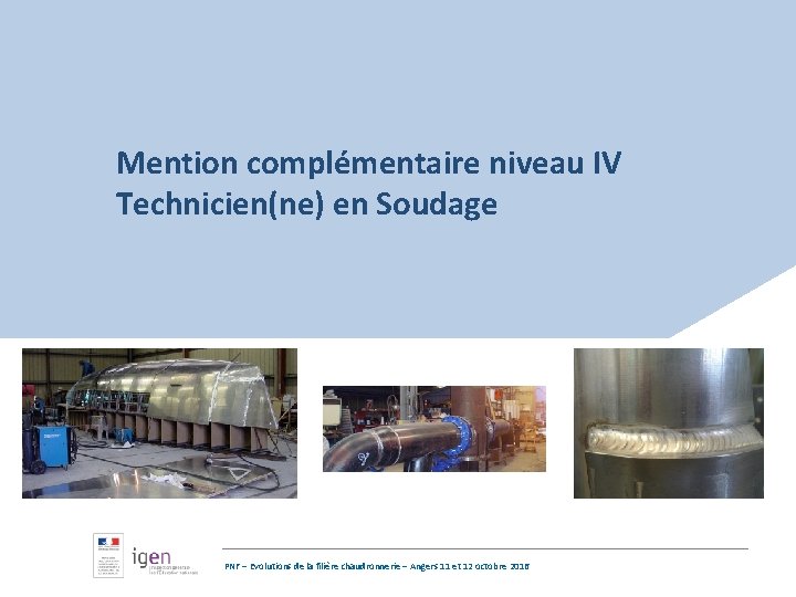 Mention complémentaire niveau IV Technicien(ne) en Soudage PNF – Evolutions de la filière chaudronnerie