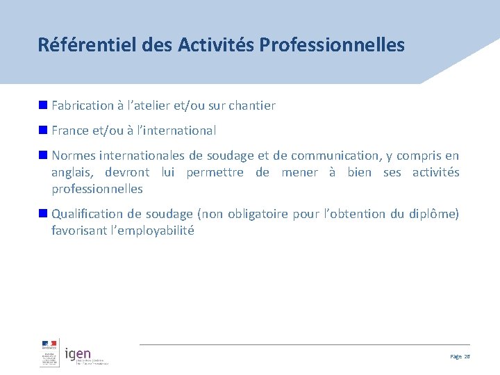 Référentiel des Activités Professionnelles n Fabrication à l’atelier et/ou sur chantier n France et/ou