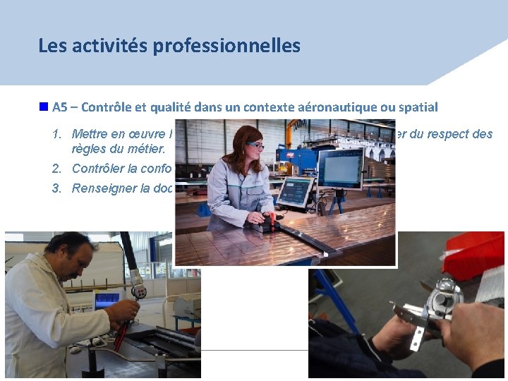 Les activités professionnelles n A 5 – Contrôle et qualité dans un contexte aéronautique