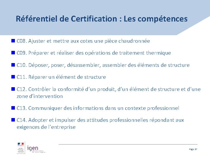 Référentiel de Certification : Les compétences n C 08. Ajuster et mettre aux cotes