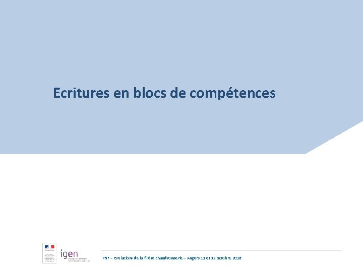 Ecritures en blocs de compétences PNF – Evolutions de la filière chaudronnerie – Angers