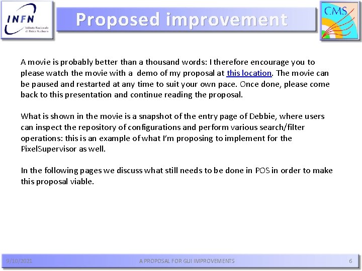 Proposed improvement A movie is probably better than a thousand words: I therefore encourage