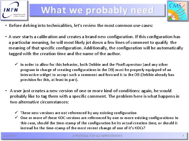 What we probably need • Before delving into technicalities, let’s review the most common