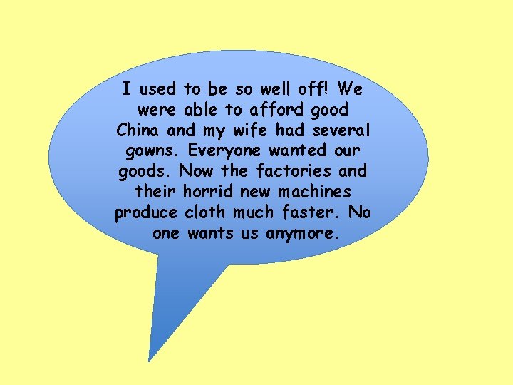 I used to be so well off! We were able to afford good China