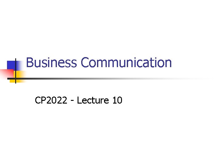Business Communication CP 2022 - Lecture 10 