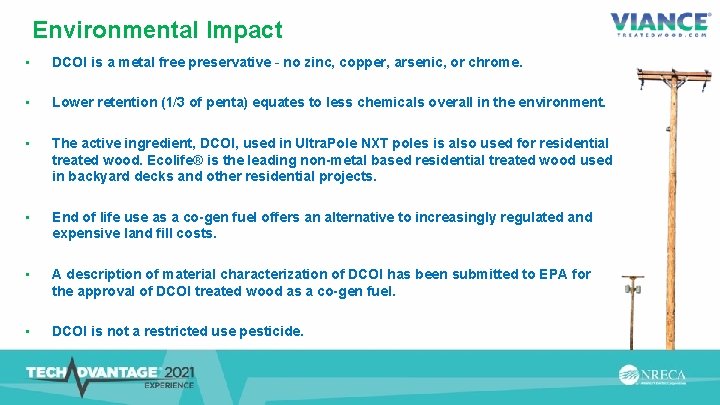 Environmental Impact • DCOI is a metal free preservative - no zinc, copper, arsenic,